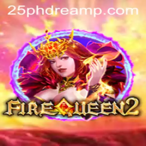 FireQueen2: The Reign of the 25 PHDream