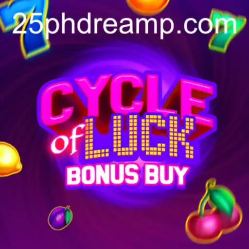 Experience the Thrill of CycleofLuckBonusBuy with 25 PhDream: A Comprehensive Guide