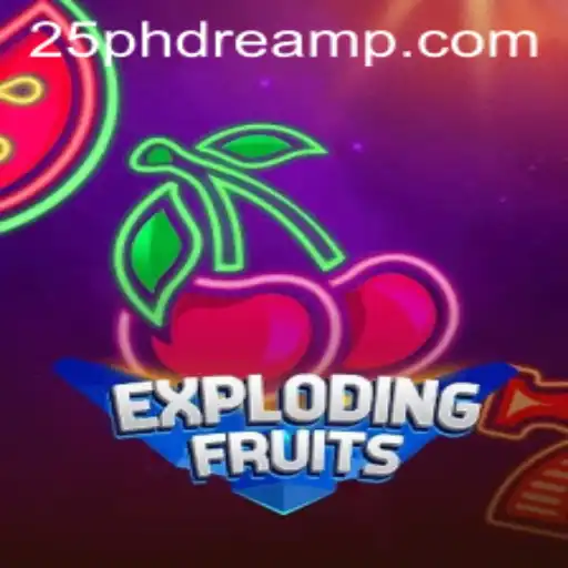 ExplodingFruits: A Thrilling Adventure with 25 Phdream