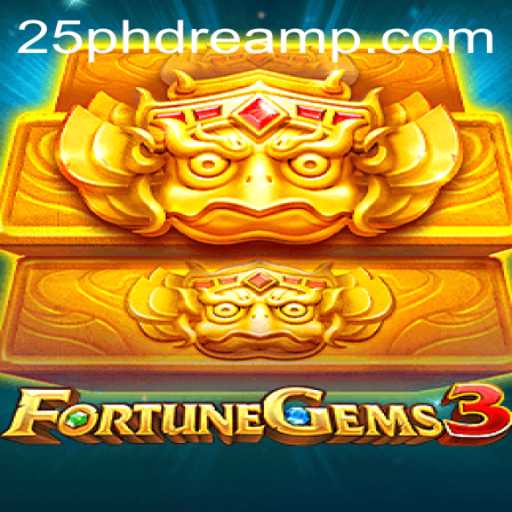 FortuneGems3: Unveiling the Mystical World of 25 PhDream