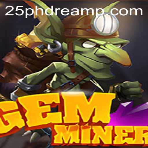 GemMiner: Unveiling the Intricate World of 25 PhDream