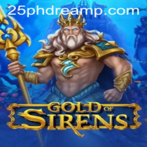 Discover the Thrilling World of GoldofSirens: An Epic Adventure Awaits