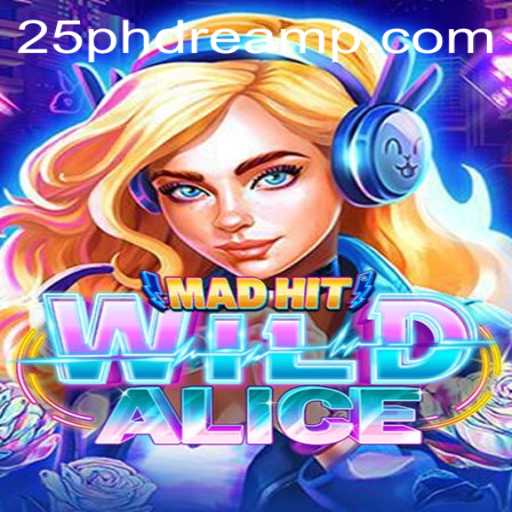 Explore the Adventurous World of MadHitWildAlice: A Thrilling Journey with 25 Phdream