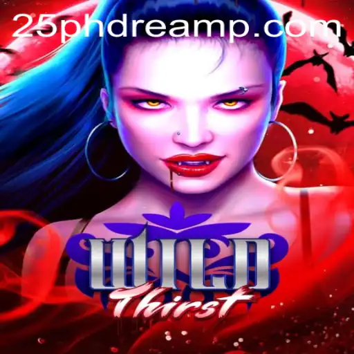 Exploring the Vast Adventures of WildThirst: A 25 Phdream Odyssey